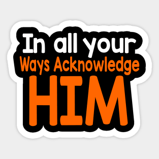Colorful In all your ways Acknowledge him Christian Design Sticker